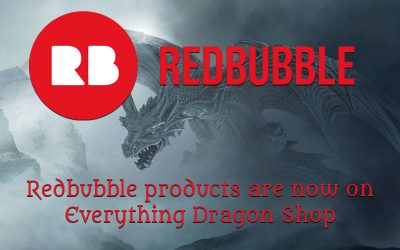 Redbubble products are now on Everything Dragon Shop