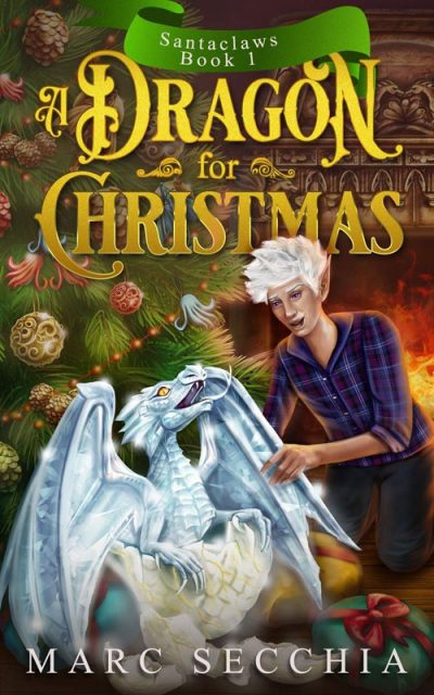 A Dragon for Christmas by Marc Secchia